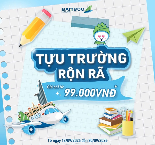 Săn vé siêu rẻ 99k mùa tựu trường cùng Bamboo Airways