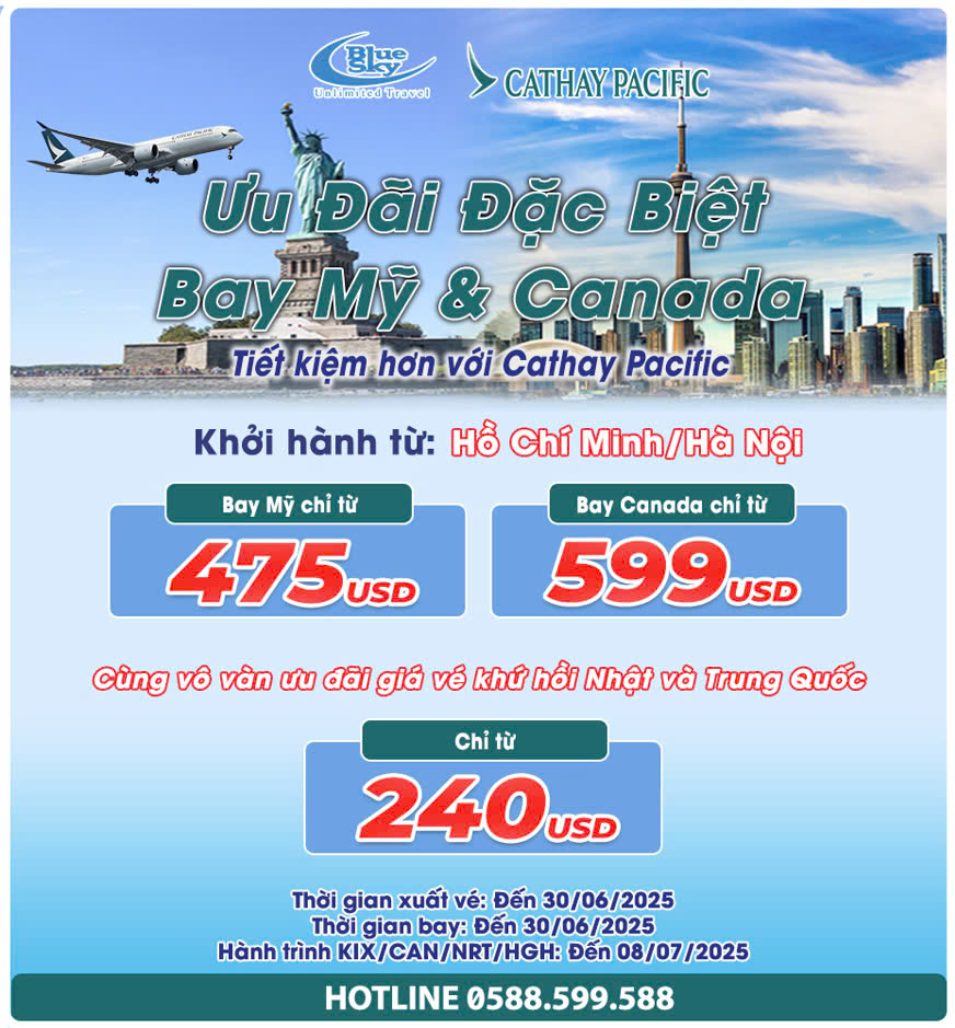 ĐẠI LÝ BLUESKY TRAVEL - ƯU ĐÃI BAY MỸ & CANADA CỰC HOT THÁNG 5 CÙNG CATHAY PACIFIC