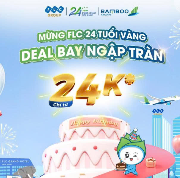 MỪNG FLC 24 TUỔI VÀNG –BAMBOO AIRWAYS DEAL BAY NGẬP TRÀN CHỈ TỪ 24.000Đ