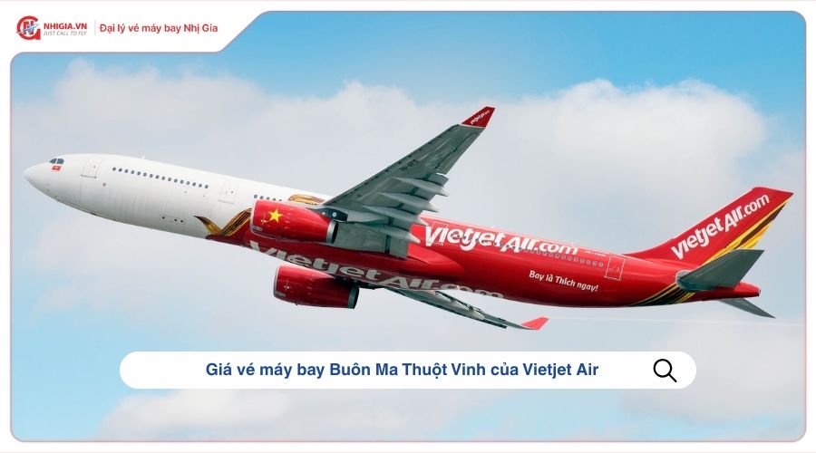 Giá vé máy bay Buôn Ma Thuột Vinh​ của Vietjet Air