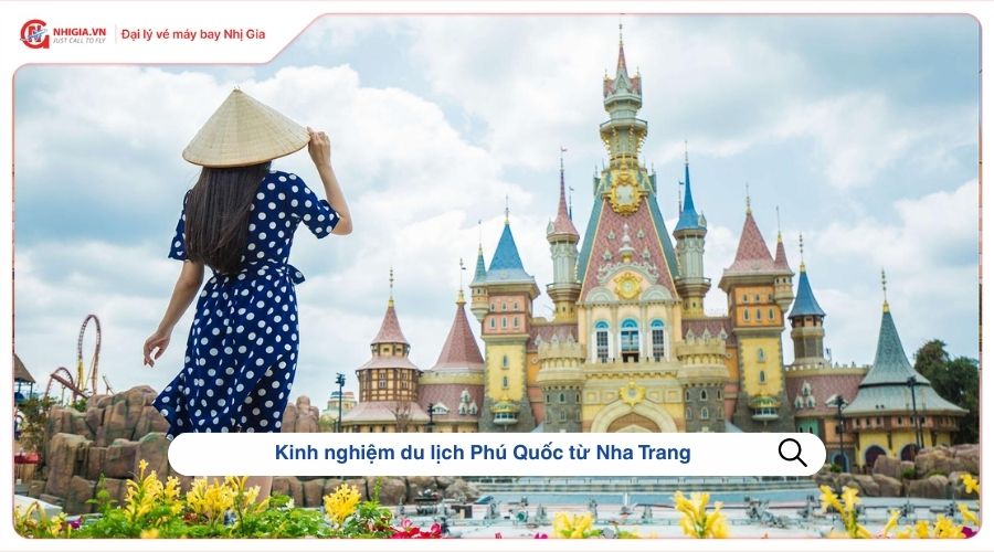 Kinh nghiệm du lịch Phú Quốc từ Nha Trang 