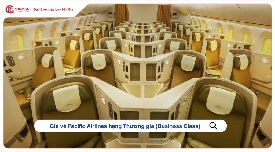 Giá vé Pacific Airlines hạng Thương gia (Business Class)