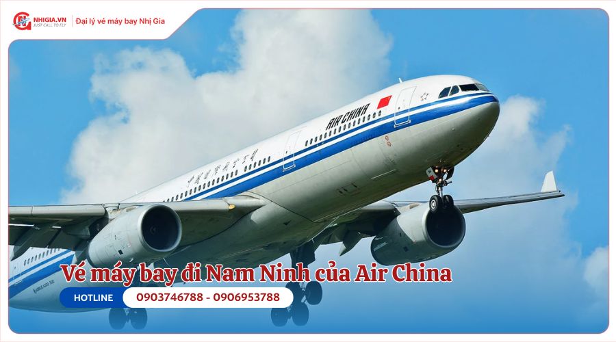 Giá vé máy bay đi Nam Ninh của Air China