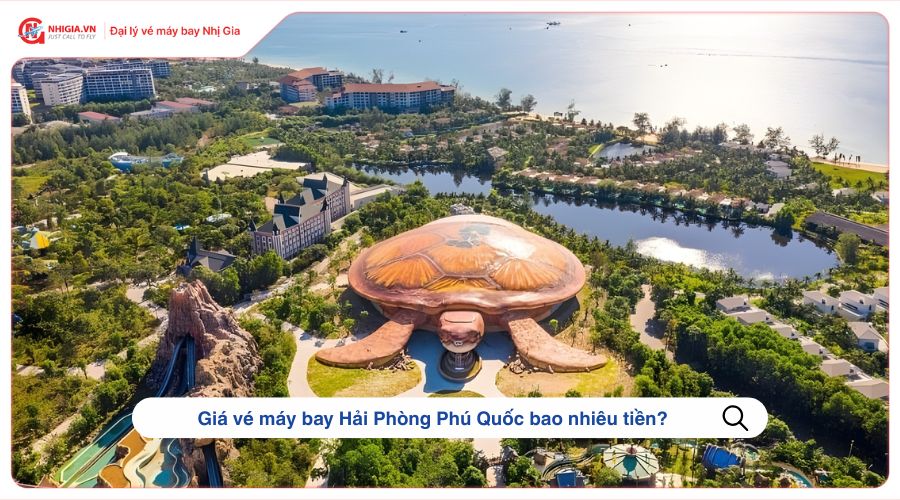 Giá vé máy bay Hải Phòng Phú Quốc bao nhiêu tiền?
