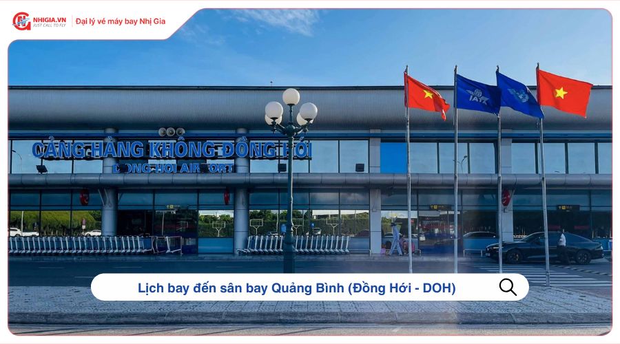Lịch bay đến sân bay Quảng Bình (Đồng Hới - DOH)