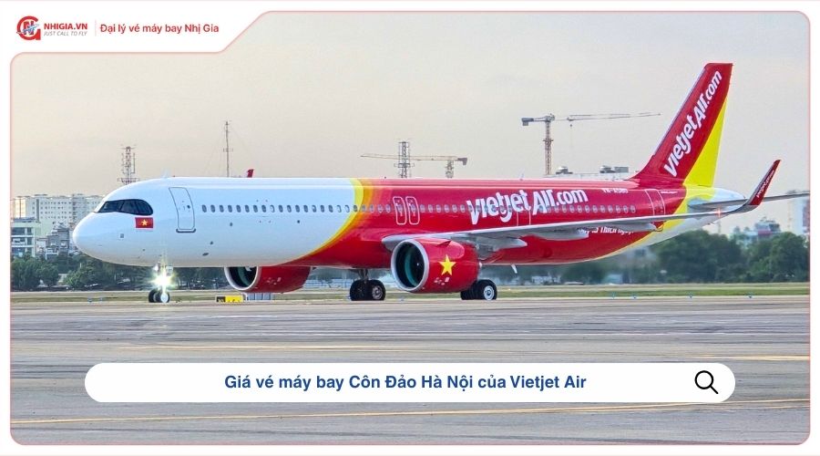 Giá vé máy bay Côn Đảo Hà Nội của Vietjet Air