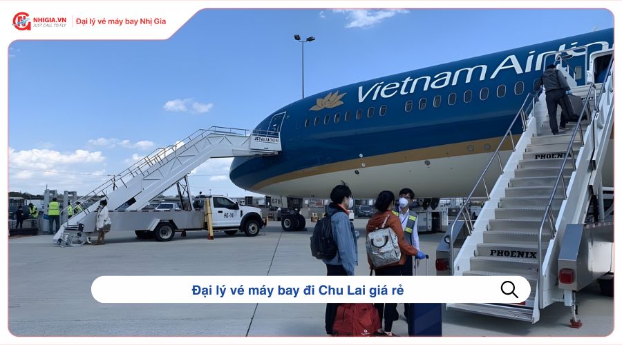 Đại lý vé máy bay đi Chu Lai giá rẻ