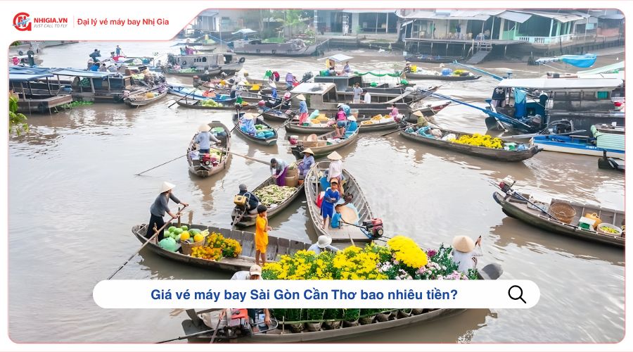 Giá vé máy bay Sài Gòn Cần Thơ bao nhiêu tiền?