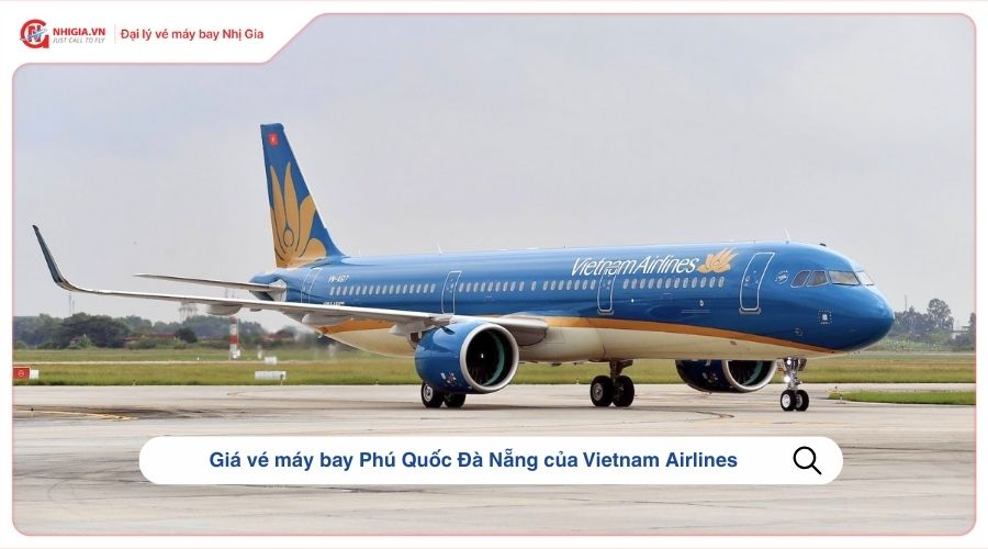 Giá vé máy bay Phú Quốc Đà Nẵng của Vietnam Airlines