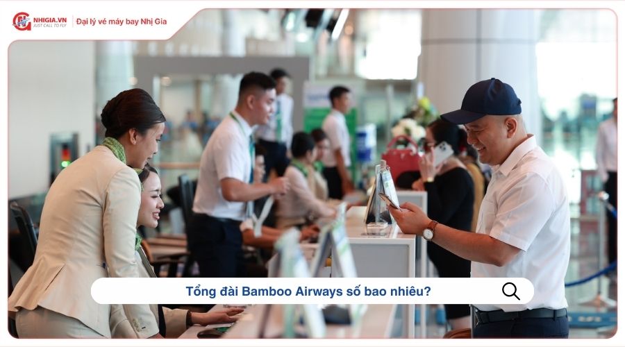 Tổng đài Bamboo Airways số bao nhiêu?