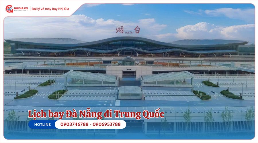Lịch bay Đà Nẵng đi Trung Quốc