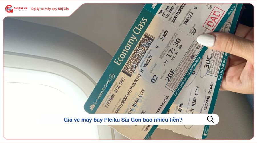 Giá vé máy bay Pleiku Sài Gòn bao nhiêu tiền?