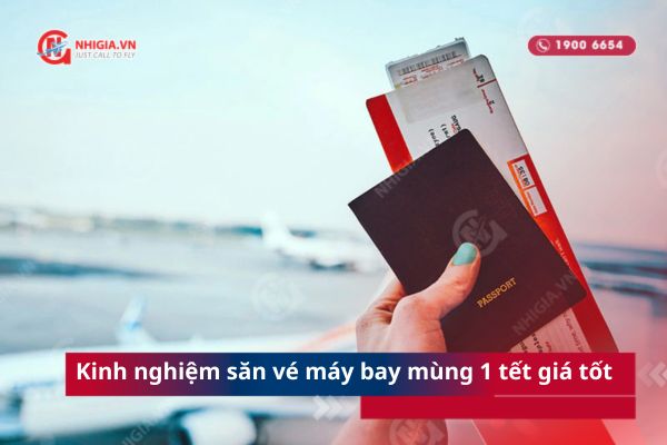 Kinh nghiệm săn vé máy bay mùng 1 tết giá tốt