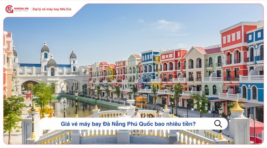 Giá vé máy bay Đà Nẵng Phú Quốc bao nhiêu tiền?
