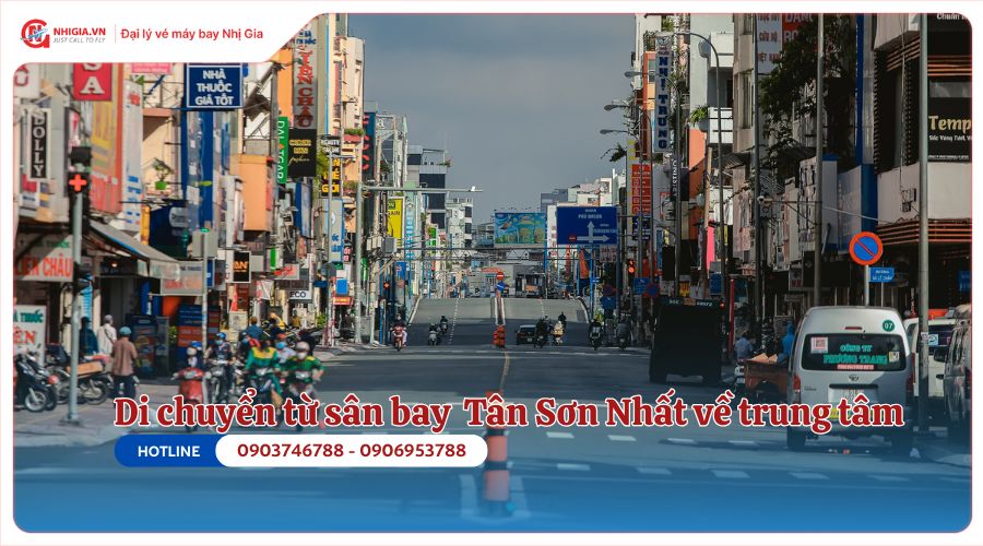 Cách di chuyển từ sân bay Tân Sơn Nhất về trung tâm