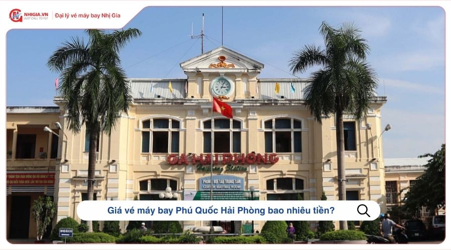 Giá vé máy bay Phú Quốc Hải Phòng khứ hồi bao nhiêu tiền?
