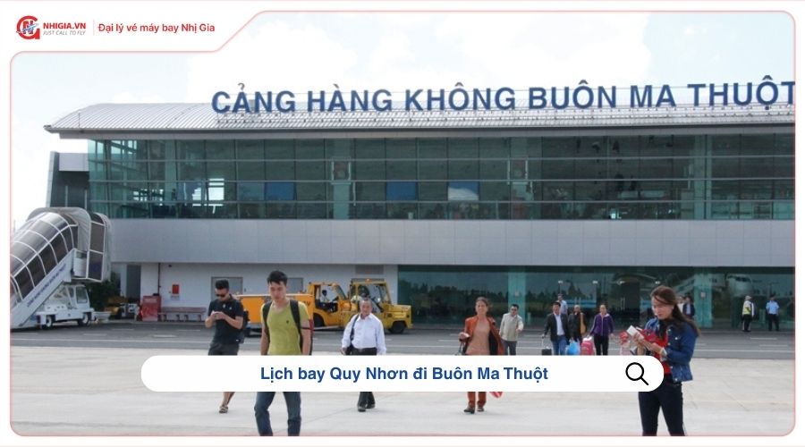 Lịch bay Quy Nhơn đi Buôn Ma Thuột