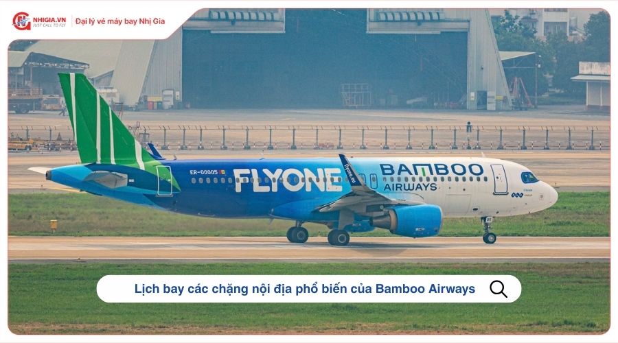 Lịch bay các chặng nội địa phổ biến của Bamboo Airways