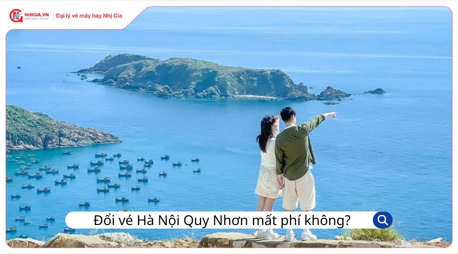 Đổi vé máy bay Hà Nội Quy Nhơn có mất phí không?