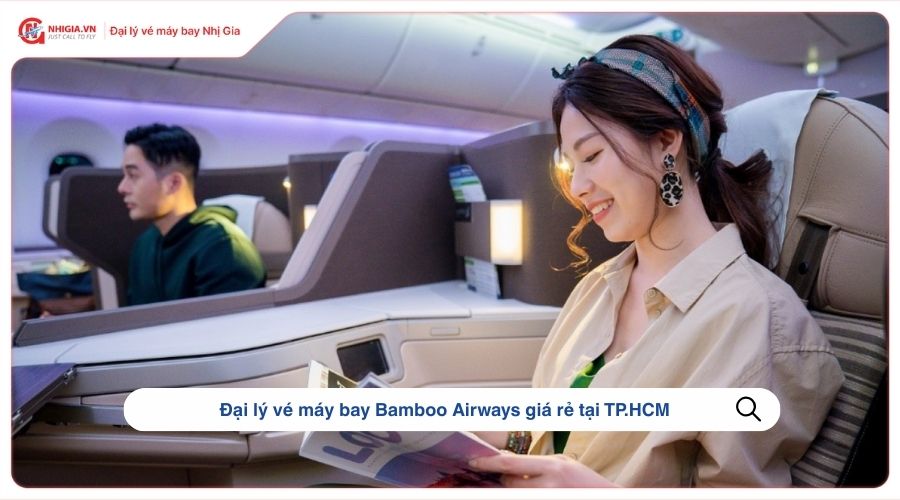 Đại lý vé máy bay Bamboo Airways giá rẻ tại TP.HCM