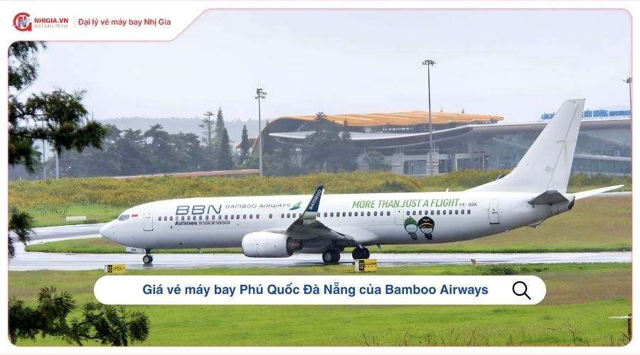 Giá vé máy bay Phú Quốc Đà Nẵng của Bamboo Airways