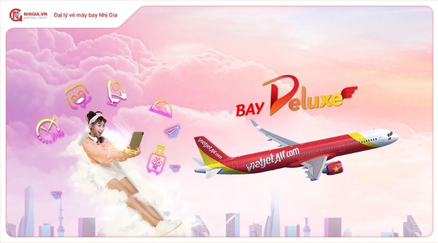 Khuyến mãi vé máy bay hạng Deluxe Vietjet Air