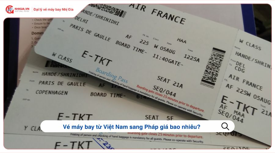 Vé máy bay từ Việt Nam sang Pháp giá bao nhiêu?