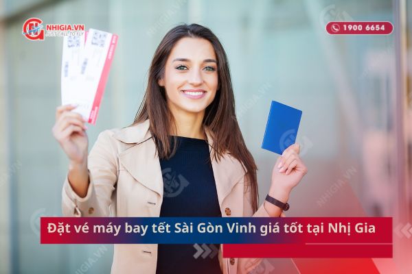 Đặt vé máy bay tết Sài Gòn Vinh giá tốt tại Nhị Gia