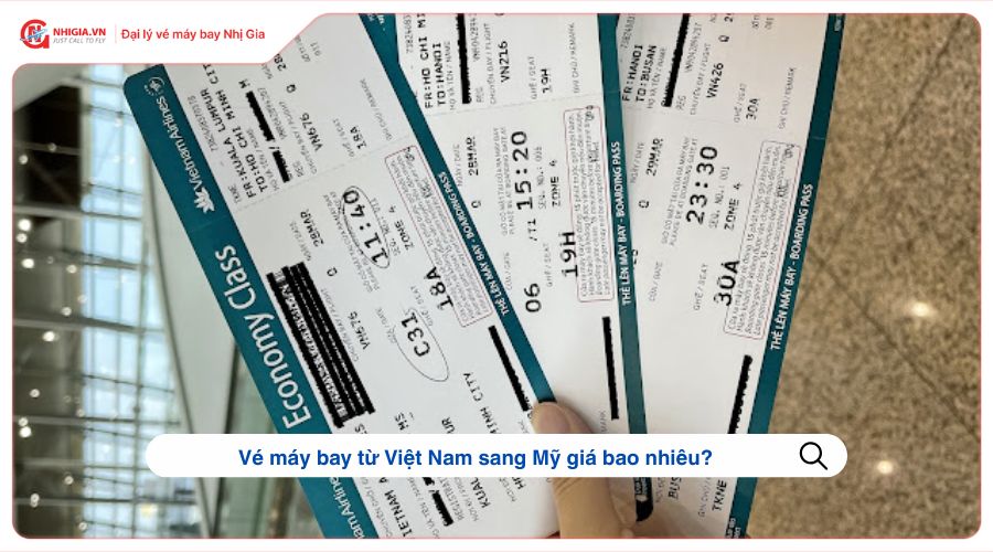 Vé máy bay từ Việt Nam sang Mỹ giá bao nhiêu?