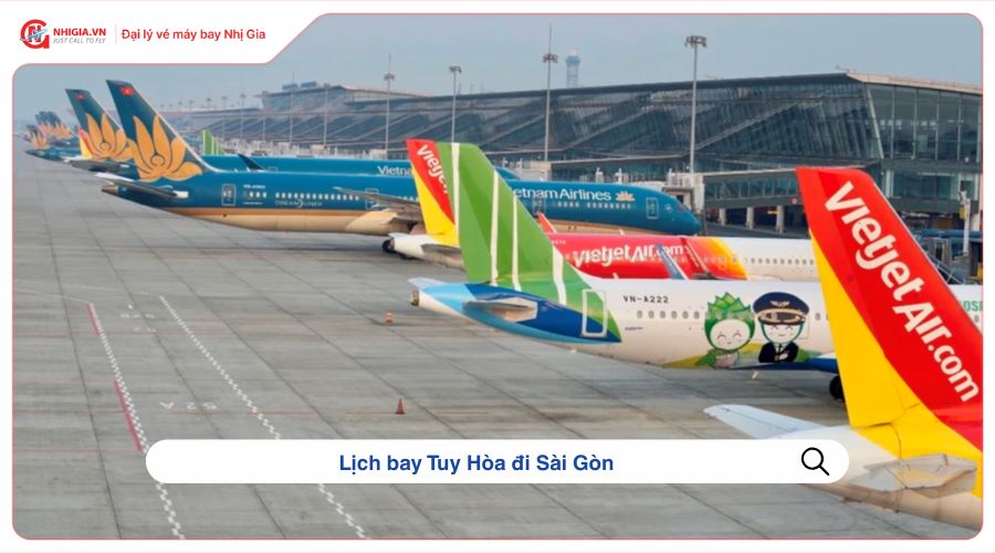 Lịch bay Tuy Hòa đi Sài Gòn