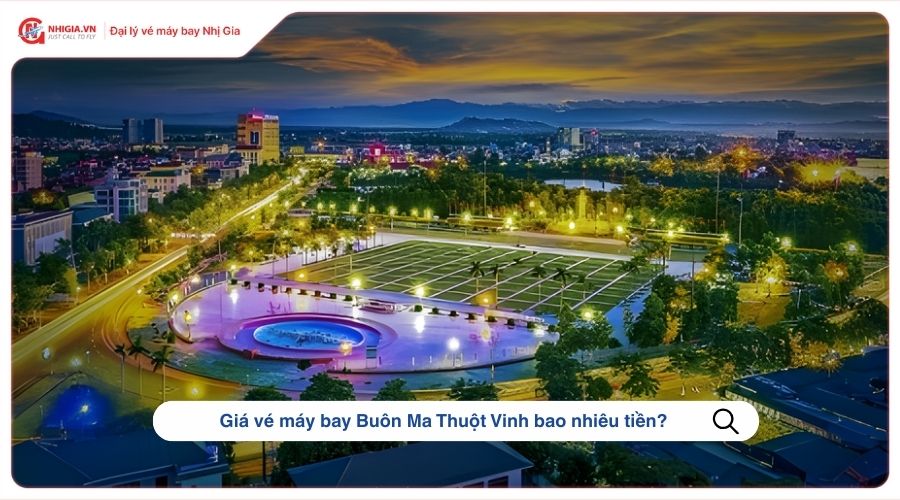 Giá vé máy bay Buôn Ma Thuột Vinh​ bao nhiêu tiền?