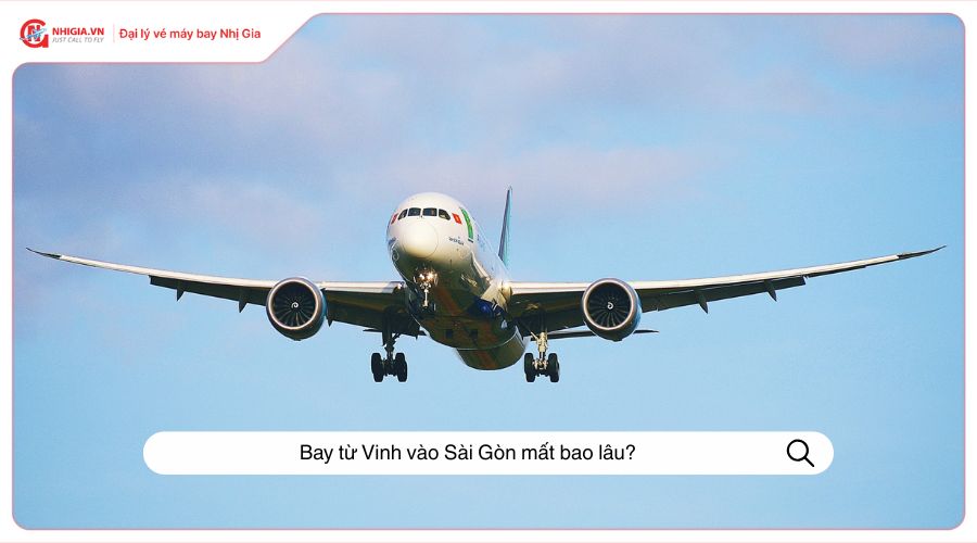 Bay từ Vinh vào Sài Gòn mất bao lâu?