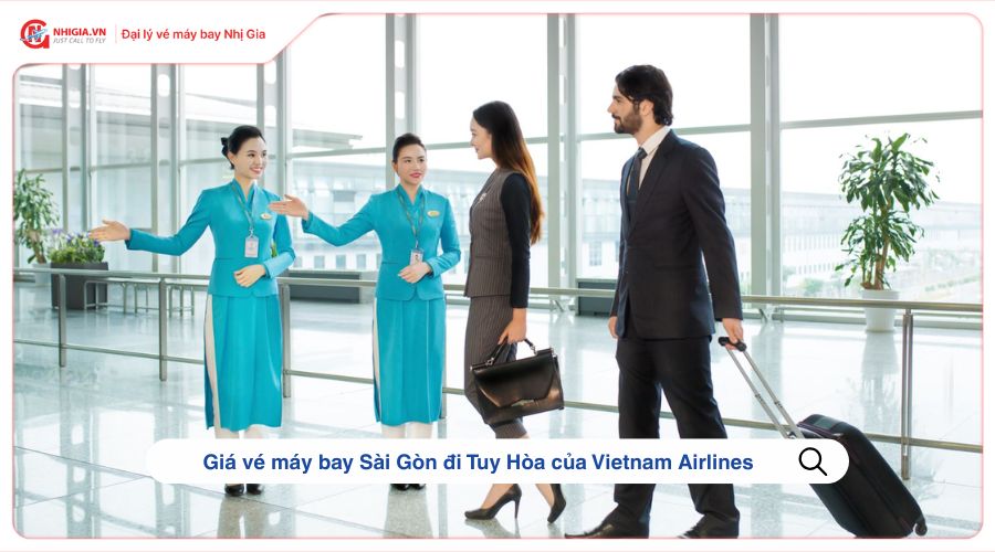 Giá vé máy bay Sài Gòn đi Tuy Hòa của Vietnam Airlines