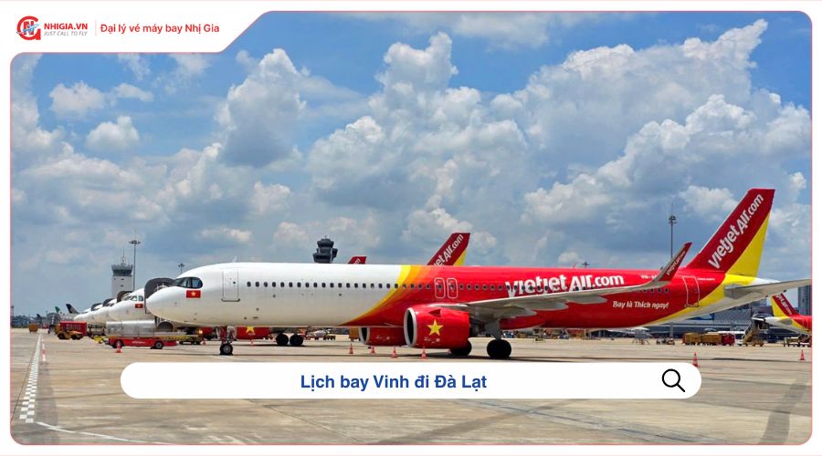 Lịch bay Vinh đi Đà Lạt