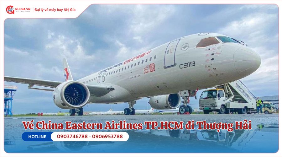 Vé máy bay TP.HCM Thượng Hải của China Eastern Airlines