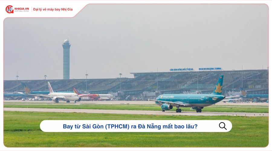 Bay từ Sài Gòn (TPHCM) ra Đà Nẵng mất bao lâu?