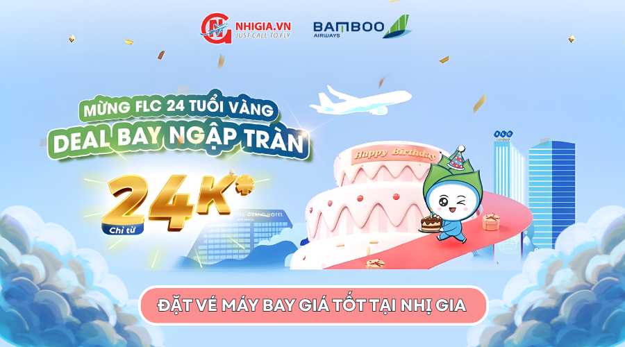 CHÀO MỪNG FLC 24 NĂM: CƠ HỘI SĂN VÉ MÁY BAY BAMBOO AIRWAYS CHỈ TỪ 24K!