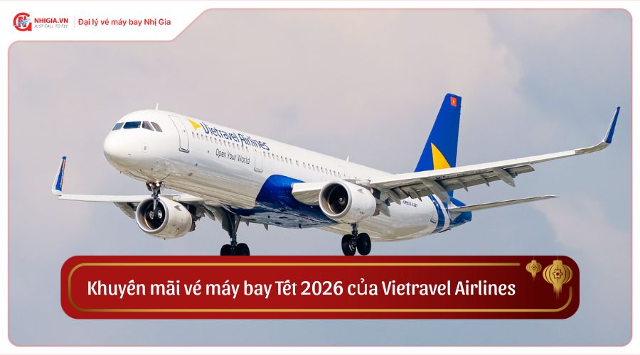 Khuyến mãi vé máy bay Tết 2026 của Vietravel Airlines