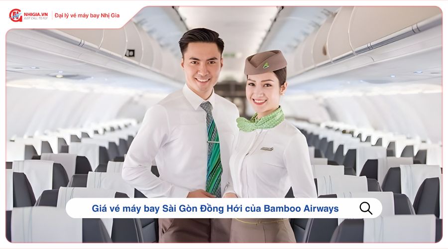 Giá vé máy bay Sài Gòn Đồng Hới của Bamboo Airways