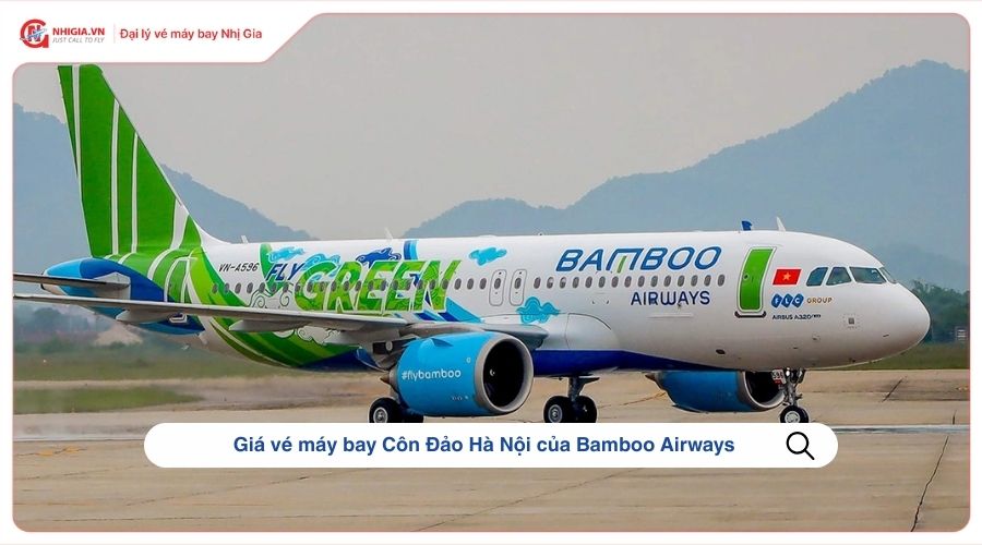 Giá vé máy bay Côn Đảo Hà Nội của Bamboo Airways