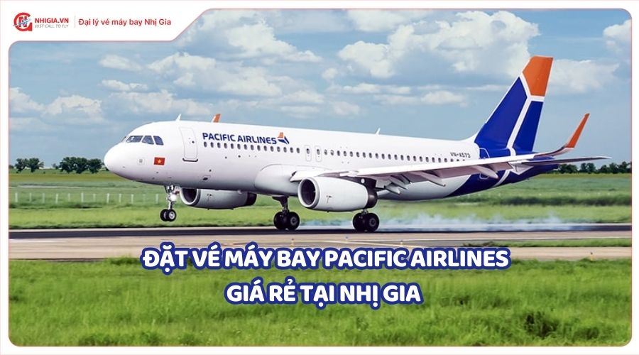 Vé máy bay Pacific Airlines