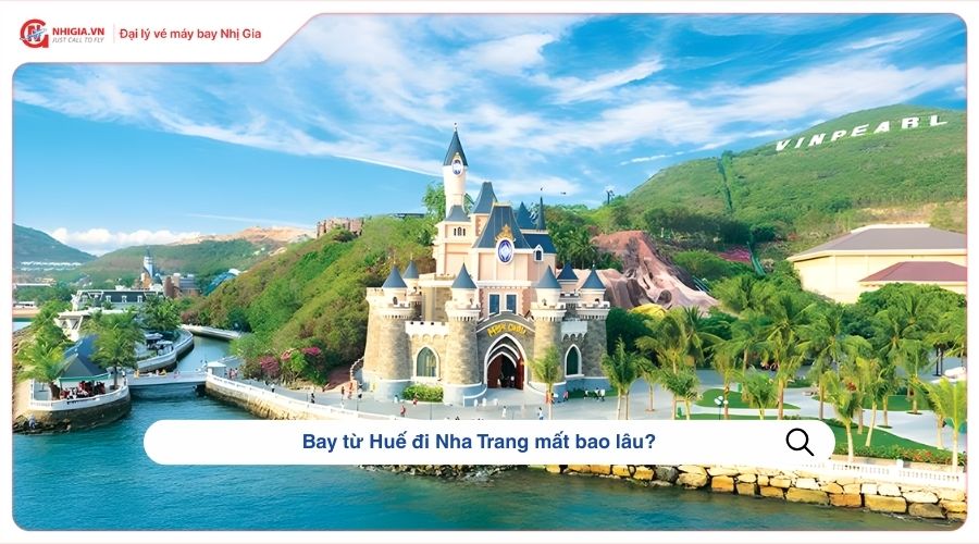 Bay từ Huế đi Nha Trang mất bao lâu?