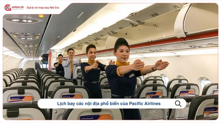 Lịch bay các nội địa phổ biến của Pacific Airlines