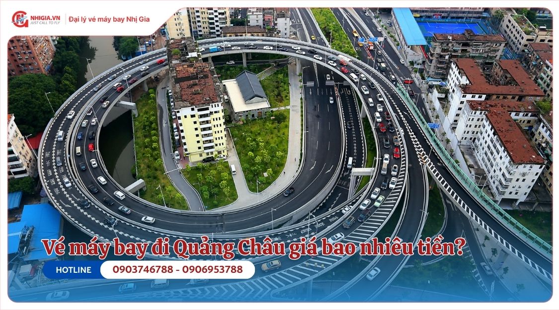 Vé máy bay đi Quảng Châu giá bao nhiêu tiền?