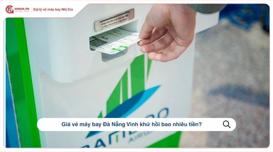 Giá vé máy bay Đà Nẵng Vinh​ khứ hồi bao nhiêu tiền?