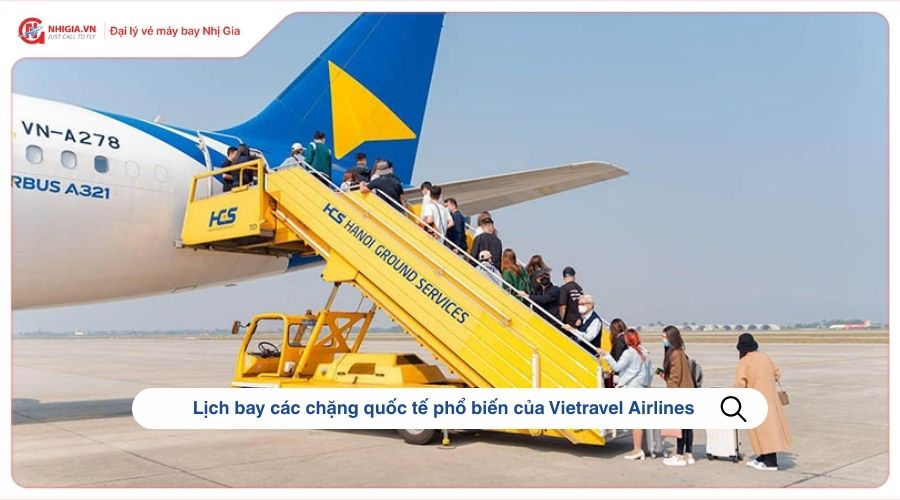Lịch bay các chặng quốc tế phổ biến của Vietravel Airlines