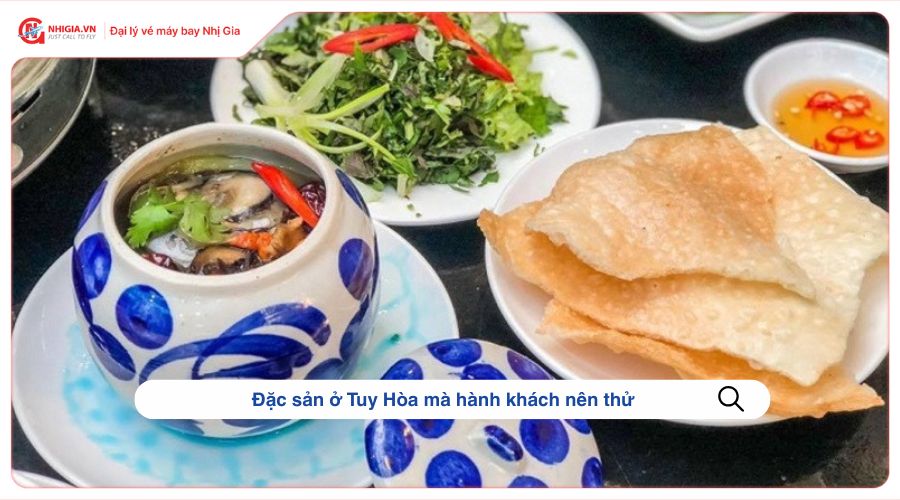 Đặc sản ở Tuy Hòa mà hành khách nên thử