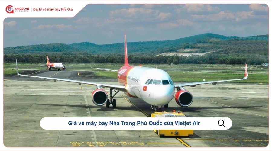 Giá vé máy bay Nha Trang Phú Quốc của Vietjet Air