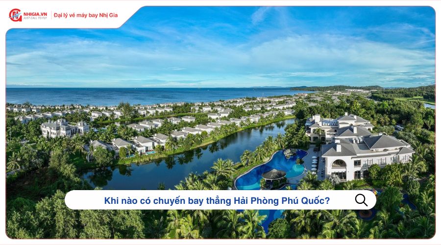 Khi nào có chuyến bay thẳng Hải Phòng Phú Quốc?