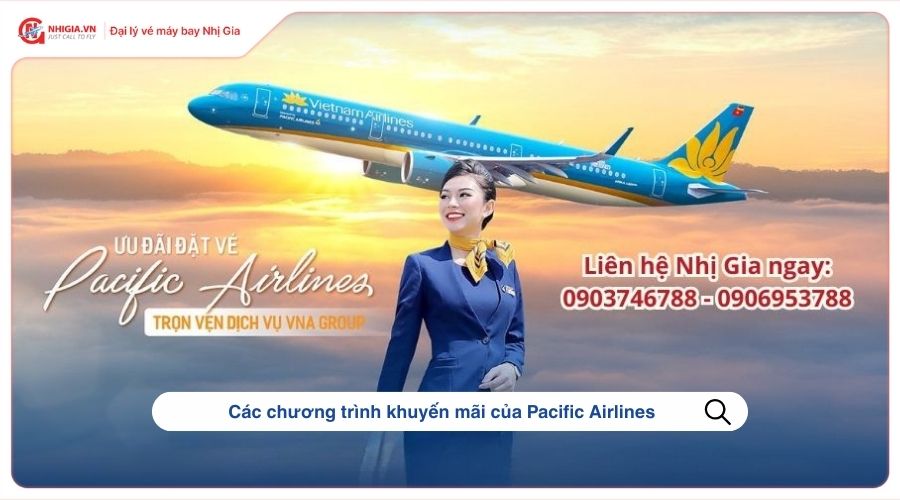 Các chương trình khuyến mãi của Pacific Airlines